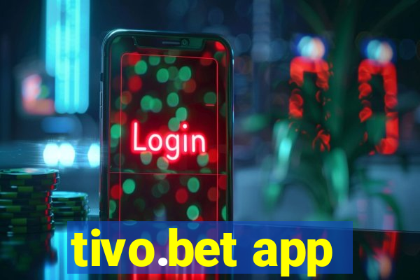 tivo.bet app